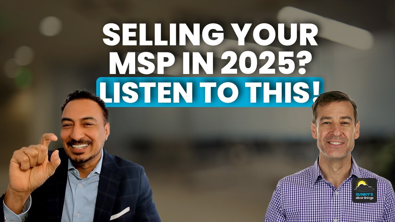 Podcast: M&A Secrets for MSPs – Maximize Value & Navigate Growth Podcast