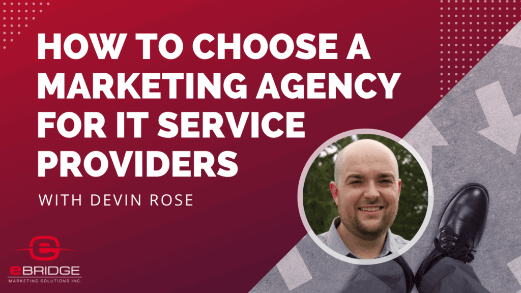 YT How to Choose a Marketing Agency for IT Service Providers 1