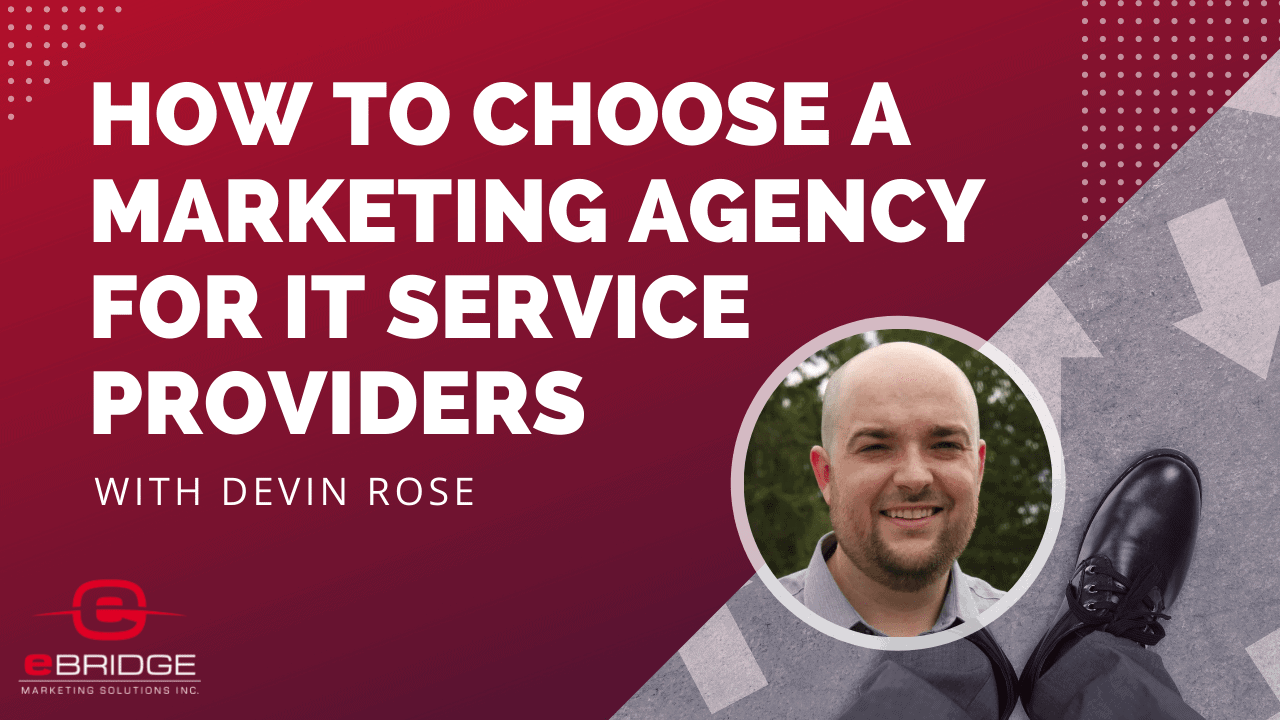 Webinar: How to Choose a Marketing Agency for IT Service Providers